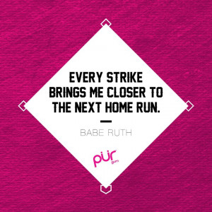 ... Ruth's words of #wisdom! #quote #motivation #baseball #persistence