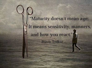 maturity isn't about age