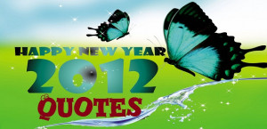 Happy New Year Quotes 2012: Top 10 Inspirational Quotes & Sayings