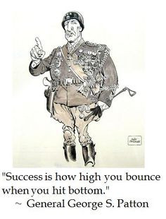 Gen. George S. #Patton on Success--bouncing back #quotes More