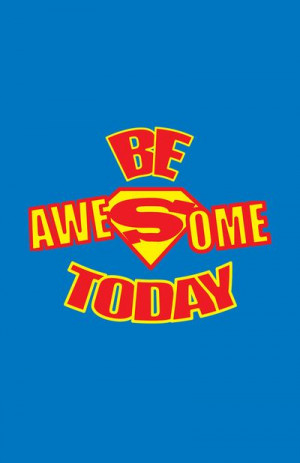 Be Awesome Today Quote Stretched Canvas