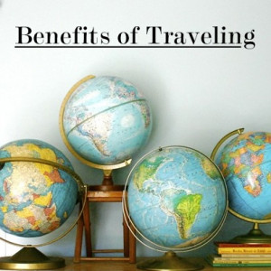 Benefits of traveling