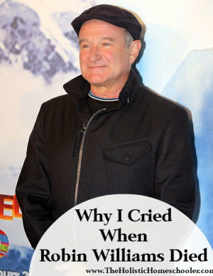 Robin Williams' death has touched me quite deeply. This post is an ...