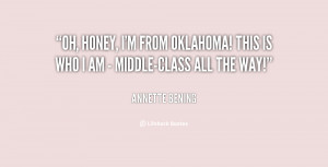 quote-Annette-Bening-oh-honey-im-from-oklahoma-this-is-65383.png