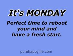 quotes more on purehappylife.com - It's Monday, perfect time to ...