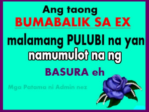 ex love quotes bumabalik sa ex means namumulot ng basura ex love ...