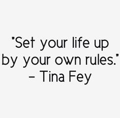 life up by Your Own Rules