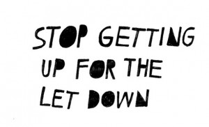 down, getting, let, life, quote, stop, text, typography, words
