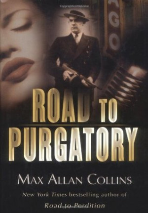 Start by marking “Road to Purgatory (Road to Perdition, #3)” as ...