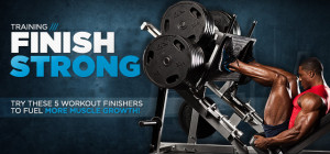 Finish Strong: 5 Workout Finishers For Maximum Gains