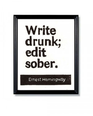 Well, this would certainly liven up the PR office... -Ernest Hemingway