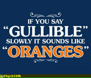 oranges joke gullible oranges joke previous comment tweet next page