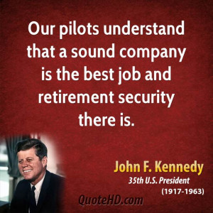 ... that a sound company is the best job and retirement security there is