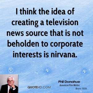 Phil Donahue Quotes