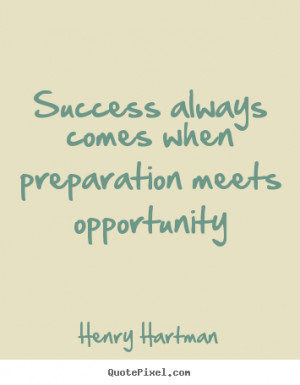 Quotes About Opportunity and Success