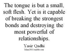 Trashy People Quotes | The tongue is but a small, soft flesh. Yet it ...