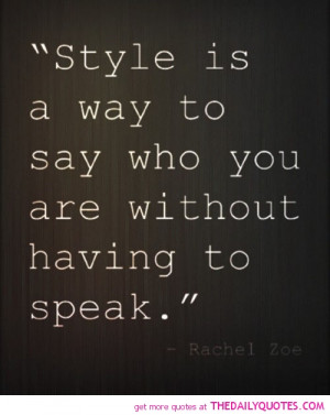 ... -is-a-way-to-say-who-you-are-rachel-zoe-quotes-sayings-pictures.jpg