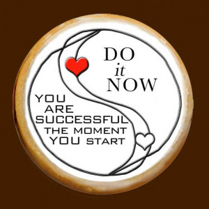 ... Are Successful The Moment You Start Do It Now - Inspirational Quote