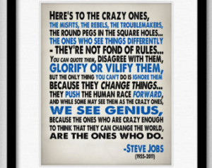 Steve Jobs Quote - Heres To The Crazy One's - Typography Print 8x10 or ...