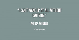 Coffee Quotes Wake Up Think