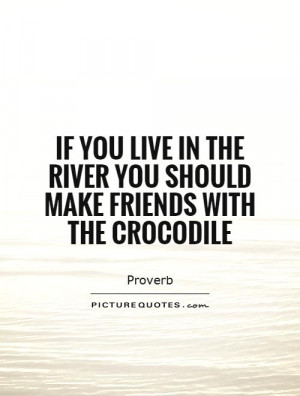 Friend Quotes River Quotes Proverb Quotes