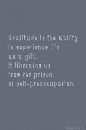 ... it liberates us from the prison of self-preoccupation - john ortberg