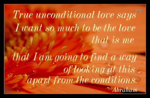 Abraham Hicks quote on unconditional love