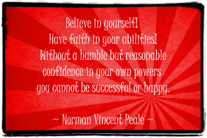 Without a humble but reasonable confidence in your own powers you ...