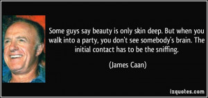 quote-some-guys-say-beauty-is-only-skin-deep-but-when-you-walk-into-a ...