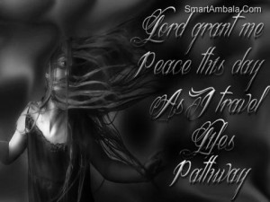 Lord Grant Me Peace this Day ~ God Quote