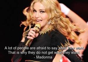Madonna best quotes sayings inspiring want positive