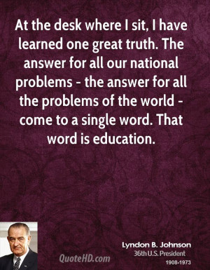 ... problems of the world - come to a single word. That word is education