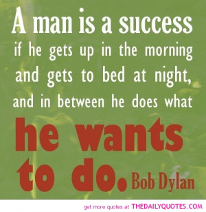 ... is-a-success-does-what-wants-to-bob-dylan-quotes-sayings-pictures.jpg