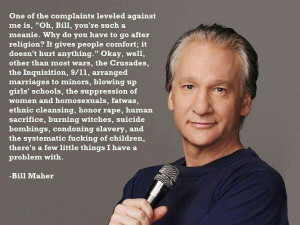 Bill Maher #quote #religion #atheism