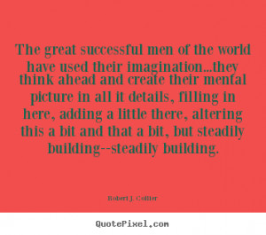 ... robert j collier more success quotes friendship quotes life quotes