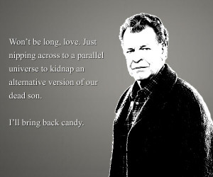 Walter Bishop! Make sure to bring licorice!