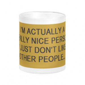 FUNNY INSULT QUOTES ACTUALLY A REALLY NICE PERSON COFFEE MUG