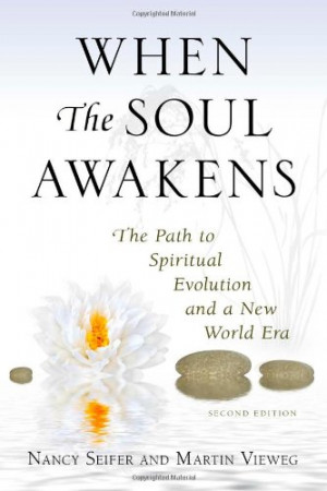 ... the Soul Awakens: The Path to Spiritual Evolution and a New World Era