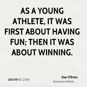 Dan O'Brien - As a young athlete, it was first about having fun; then ...