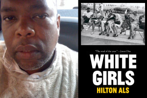 White Girls” author Hilton Als: “People aren’t telling the 150 ...
