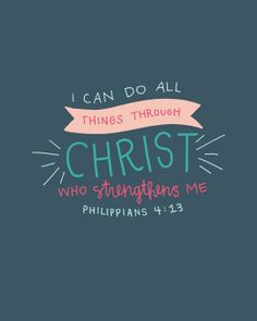 can do all things through Christ Philippians 4:13 by kensiekate