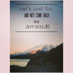 abroad, best friends, get away, mountains, quote, relationship, road ...