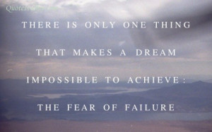 There Is Only One Thing That Makes A Dream ~ Failure Quote