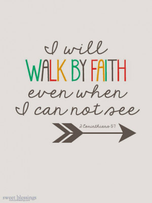 believe, bible verse, faith, god, hope, quote, see, walk