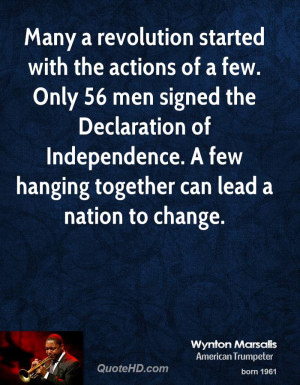 Many a revolution started with the actions of a few. Only 56 men ...