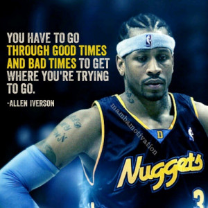 Quote by retired NBA player Allen Iverson (11x NBA All-Star, 4x NBA ...