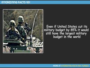 ... military budget by 85% it would still have the largest military budget