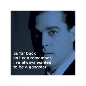 Ray Liotta Scorcese Goodfellas Quote Movie Poster