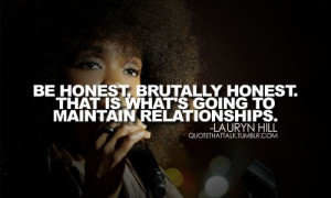 Lauryn hill, quotes, sayings, be honest, relationship, quote