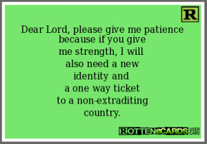 God Please Give Me Strength Dear lord, please give me